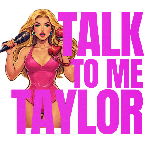 Talk to Me Taylor
